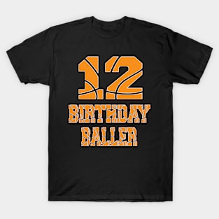 12th Birthday Baller Boy 12 Years Old Basketball Theme Party product T-Shirt